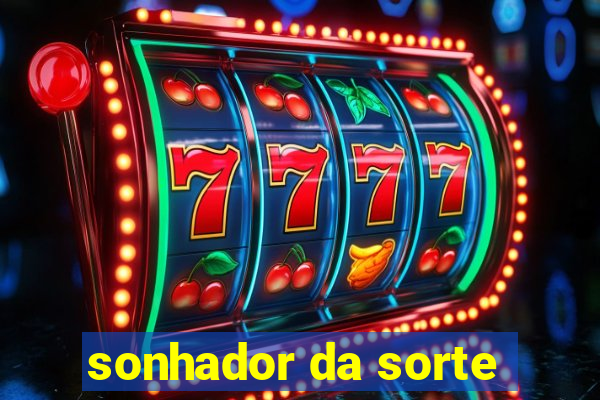 sonhador da sorte